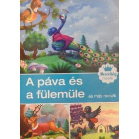 Szabó Zsolt: A páva és a fülemüle és más mesék