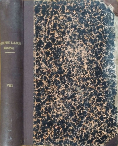 Kossuth Ferencz (szerk.): Kossuth Lajos iratai VIII.