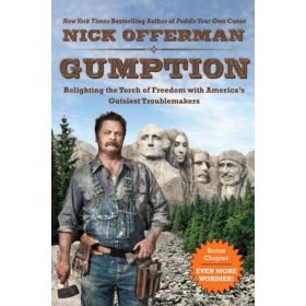   Nick Offerman: Gumption: Relighting the Torch of Freedom with America's Gutsiest Troublemakers