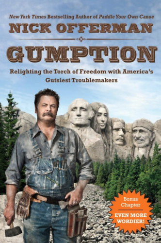 Nick Offerman: Gumption: Relighting the Torch of Freedom with America's Gutsiest Troublemakers