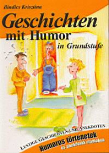 Bindics Krisztina: Geschichten mit Humor in Grundstufe