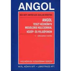   Bézi; Szollás; Máthé: Angol teszt kézikönyv megoldási kulcsokkal közép- és felsőfokon