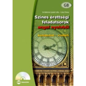   dr. Bálintné Lipták Csilla; Csősz Tímea: Színes érettségi feladatsorok angol nyelvből (középszint - írásbeli)