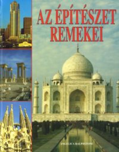 Angelica Raplhstone: Az építészet remekei