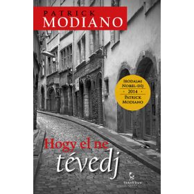 Patrick Modiano: Hogy el ne tévedj