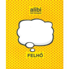 Alibi hat hónapra - Felhő