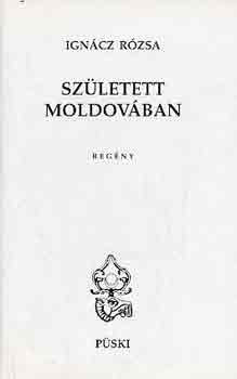 Ignácz Rózsa: Született Moldovában
