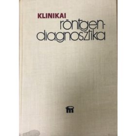  Csákány György; Forrai Jenő (szerk.): Klinikai röntgendiagnosztika