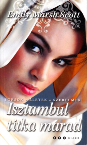Emily Marsh Scott: Isztambul titka marad