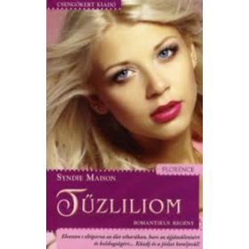Syndie Maison: Tűzliliom – Romantikus regény