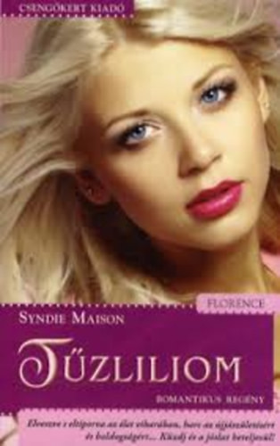 Syndie Maison: Tűzliliom – Romantikus regény