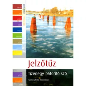 Szabó Lajos szerk.: Jelzőtűz - Tizenegy bátorító szó