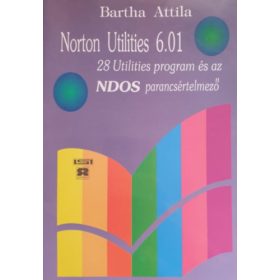   Bartha Attila: Norton Utilities 6.01 - 28 Utilities program és az NDos parancsértelmező