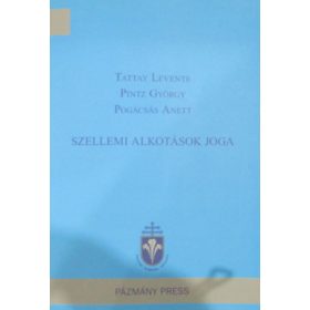   Tattay Levente, Pintz György, Pogácsás Anett: Szellemi alkotások joga
