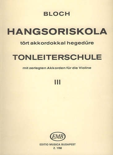 Bloch József: Hangsoriskola tört akkordokkal hegedűre III.