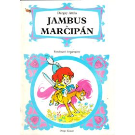   Dargay Attila- Kertész Balázs: Jambus és Marcipán (Rendhagyó lovagregény)