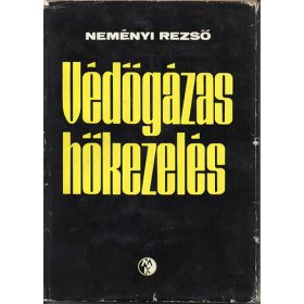 Neményi Rezső: Védőgázas hőkezelés