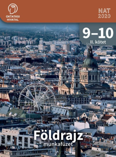Farkas Bertalan Péter - Neumann Viktor: Földrajz 9-10. munkafüzet II. kötet