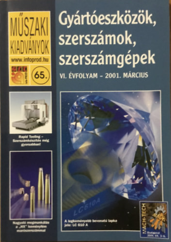 Gyártóeszközök, szerszámok, szerszámgépek - Műszaki Kiadványok 65. VI. évf. 2001/március
