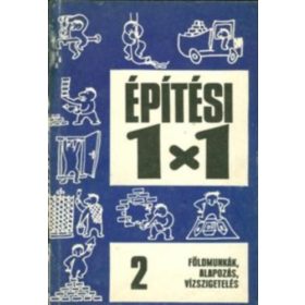 Földmunkák, alapozás, vízszigetelés (Építési 1X1)