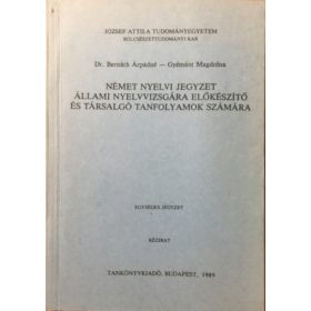   Bernáth Árpádné, Gyémánt Magdolna: Német nyelvi jegyzet állami nyelvvizsgára előkészítő és társalgó tanfolyamok számára