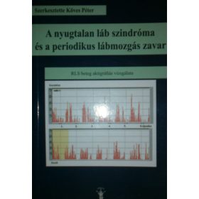   Köves Péter (szerk): A nyugtalan láb szindróma és a periodikus lábmozgás zavar (RLS beteg aktigráfiás vizsgálata)