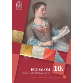 Irodalom szöveg-és feladatgyűjtemény 10.