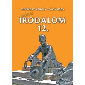 Mohácsy Károly; Vasy Géza: Színes irodalom 12.