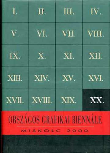 Dobrik István; Szoboszlai Lilla: Országos Grafikai Biennále Miskolc 2000