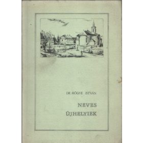   dr. Hőgye István: Neves újhelyiek (életrajzi lexikon)- Zempléni füzetek 4.