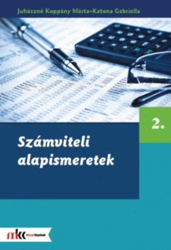 Juhászné Koppány Márta, Katona Gabriella: Számviteli alapismeretek 2.
