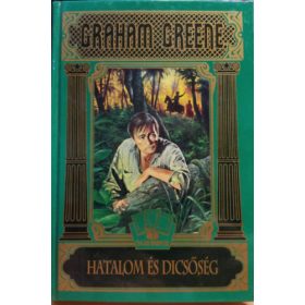 Graham Greene: Hatalom és dicsőség