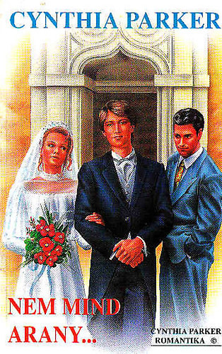 Cynthia Parker: Nem mind arany...