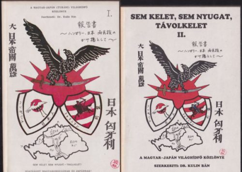 Dr. Kulin Bán (szerk.): Sem Kelet, sem Nyugat, Távolkelet I-II.