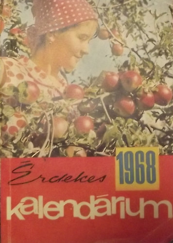 Remete Ibolya /szerk./: Érdekes kalendárium 1968