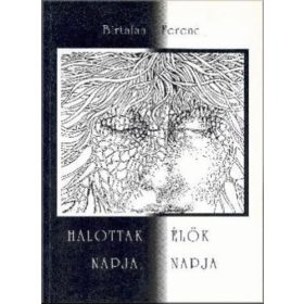 Birtalan Ferenc: Halottak napja, élők napja