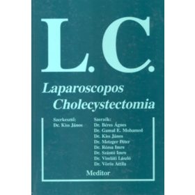 Dr Kiss János szerk.: Laparoscopos Cholecystectomia