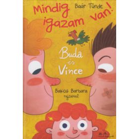 Baár Tünde: Buda és Vince - Mindig igazam van!