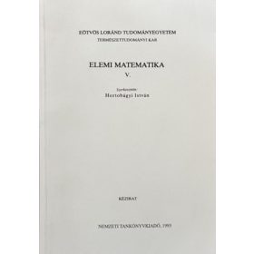 Hortobágyi István (szerk.): Elemi matematika V.