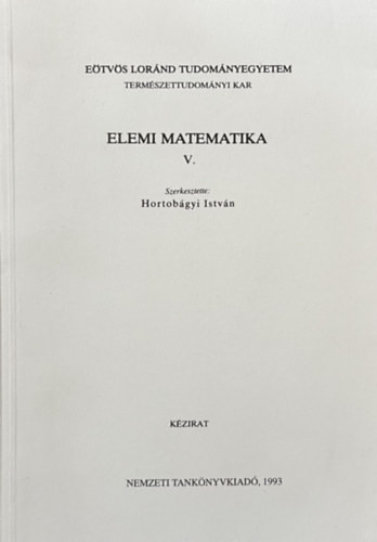 Hortobágyi István (szerk.): Elemi matematika V.
