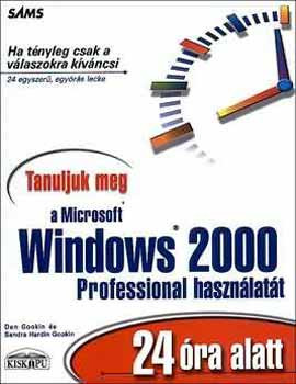 Dan, Gookin-Sandra, Hardin: Tanuljuk meg a Microsoft Windows 2000 Prof. használatát 24 óra alatt