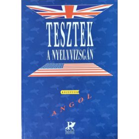   Dr. Fonyódi Jenő-Dr. Sarbu A.: Tesztek a nyelvvizsgán - angol középfok