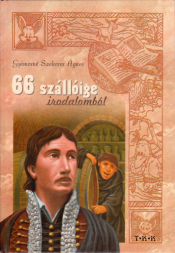 Gyimesné Szekeres Ágnes: 66 szállóige irodalomból