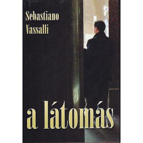 Sebastiano Vassalli: A látomás