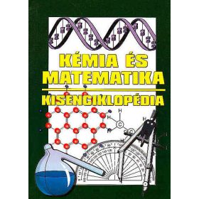 Fehér Sándor: Kémia és matematika kisenciklopédia
