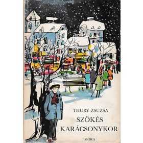 Thury Zsuzsa: Szökés karácsonykor