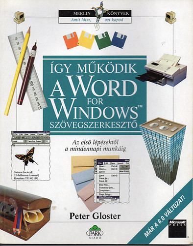 Peter Gloster: Így működik a Word for Windows szövegszerkesztő (Az első lépésektől...