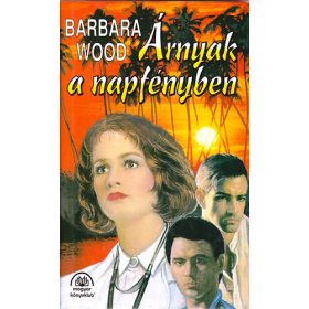 Barbara Wood: Árnyak a napfényben