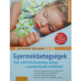   Dr. Michael Stellmann: Gyermekbetegségek természetes gyógymódjai