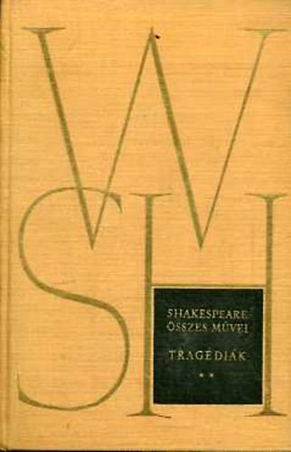 William Shakespeare: Shakespeare összes művei V. Tragédiák II.